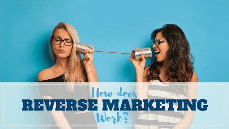 What is Reverse Marketing