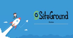 Siteground Review - Best Web Hosting for Bloggers 10 Siteground Review